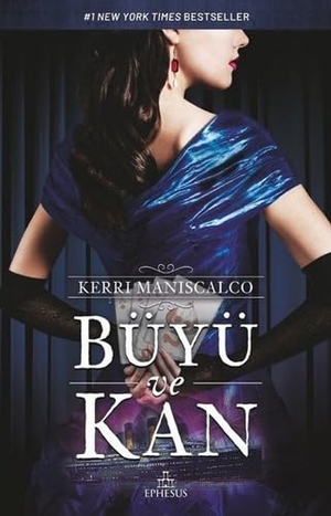 Maniscalco, Kerri. Büyü ve Kan. Ephesus Yayinlari, 2020.