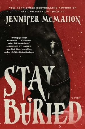 Mcmahon, Jennifer. Stay Buried - A Novel. Simon + Schuster LLC, 2026.