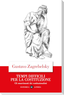 Tempi difficili per la Costituzione. Gli smarrimenti dei costituzionalisti