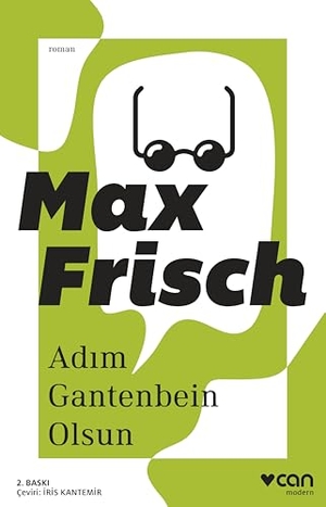 Frisch, Max. Adim Gantenbein Olsun. Can Yayinlari, 2024.