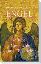 Engel in Bibel, Geschichte und Theologie
