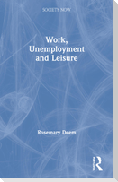 Work, Unemployment and Leisure