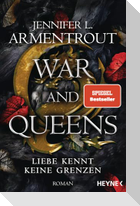 War and Queens - Liebe kennt keine Grenzen