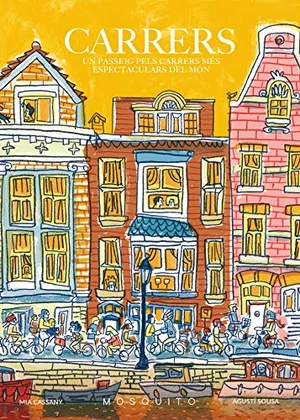 Cassany, Mia. Carrers. Un passeig pels carrers més espectaculars del món. Mosquito Books Barcelona, 2018.