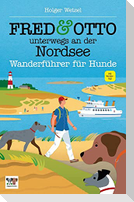 FRED & OTTO unterwegs an der Nordsee