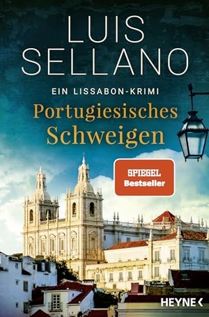Sellano, Luis. Portugiesisches Schweigen - Ein Lissabon-Krimi. Heyne Taschenbuch, 2025.