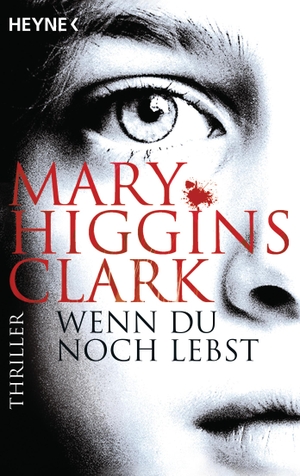 Mary Higgins Clark / Karl-Heinz Ebnet. Wenn du noc