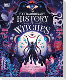 The Extraordinary History of Witches