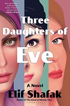 Shafak, Elif. Three Daughters of Eve. Bloomsbury USA, 2019.
