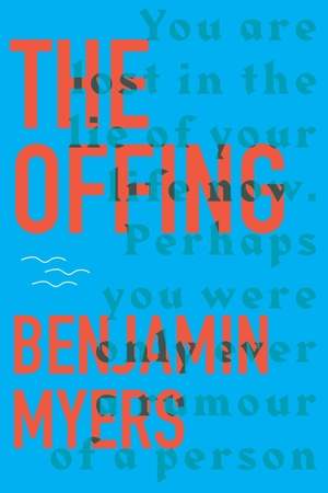 Myers, Benjamin. The Offing. Deborah Franklin Publishing LLC, 2020.