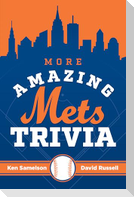 More Amazing Mets Trivia