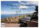 Mit dem 4x4 durch Europa (Wandkalender 2024 DIN A4 quer), CALVENDO Monatskalender
