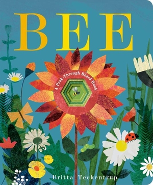 Teckentrup, Britta. Bee: A Peek-Through Board Book. Random House Children's Books, 2023.