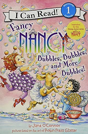 O'Connor, Jane. Fancy Nancy: Bubbles, Bubbles, and More Bubbles!. HarperCollins, 2018.