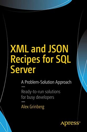 Grinberg, Alex. XML and JSON Recipes for SQL Server - A Problem-Solution Approach. Apress, 2017.