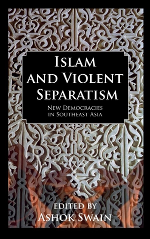 Swain. Islam and Violent Separatism. Taylor & Francis, 2007.