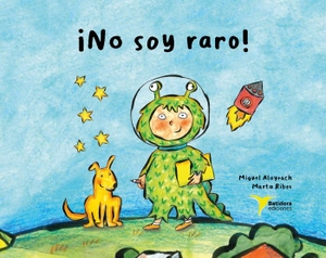 Alayrach, Miguel. ¡No soy raro!. Batidora Ediciones, 2022.