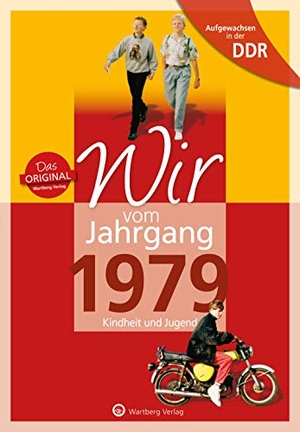 Kanz, Claudia. Aufgewachsen in der DDR - Wir vom Jahrgang 1979 - Kindheit und Jugend - Kindheit und Jugend. Wartberg Verlag, 2018.