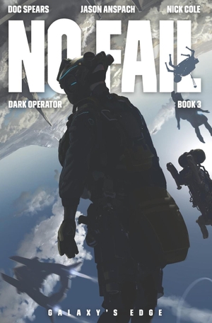 Anspach, Jason / Cole, Nick et al. No Fail - A Military Science Fiction Thriller. Independently published, 2020.