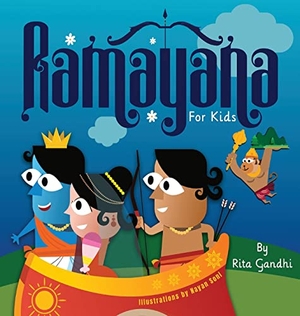 Gandhi, Rita. Ramayana for kids. Rita Gandhi, 2022.