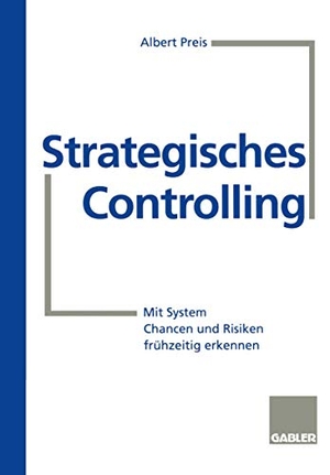 Strategisches Controlling - Mit System Chancen und Risiken frühzeitig erkennen. Gabler Verlag, 1995.