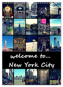 welcome to New York City (Wandkalender 2024 DIN A3 hoch), CALVENDO Monatskalender