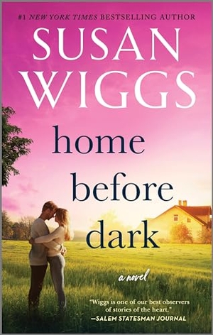 Wiggs, Susan. Home Before Dark. Mira Books, 2024.