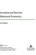 Information and Decision in Behavioral Economics