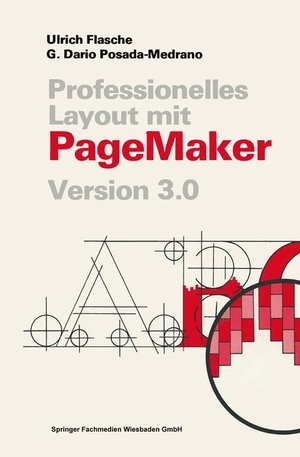 Flasche, Ulrich. Professionelles Layout mit PageMaker - Version 3. 0. Vieweg+Teubner Verlag, 1989.