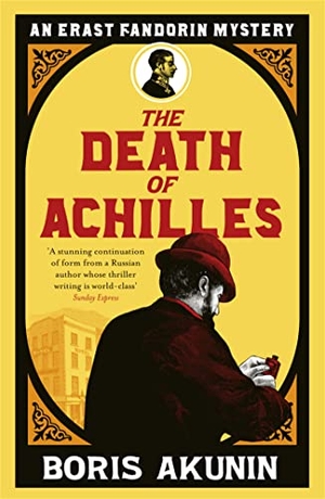 Akunin, Boris. The Death of Achilles - Erast Fandorin 4. Orion Publishing Co, 2010.