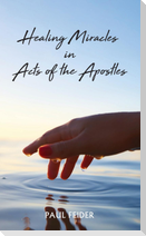 Healing Miracles in Acts of the Apostles