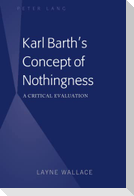 Karl Barth¿s Concept of Nothingness