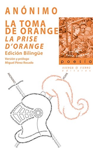Anónimo. La toma de Orange. Huerga y Fierro Editores, 2017.