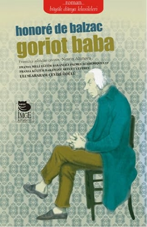 de Balzac, Honore. Goriot Baba. Imge Kitabevi Yayinlari, 2014.