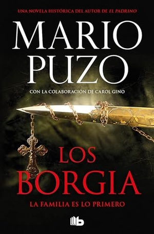Puzo, Mario. Los Borgia: La Familia Es Lo Primero / The Family. Prh Grupo Editorial, 2023.