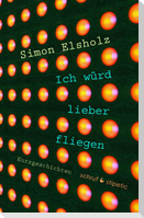 Ich würd lieber fliegen