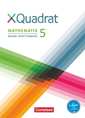 Biere, Sabine / Börsig, Carina et al. XQuadrat 5. Schuljahr. Schülerbuch Baden-Württemberg. Cornelsen Verlag GmbH, 2015.