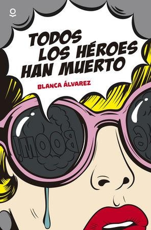 Álvarez, Blanca. Todos los héroes han muerto. Santillana Educación, S.L., 2016.