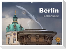 Berlin - Lebenslust (Wandkalender 2024 DIN A2 quer), CALVENDO Monatskalender