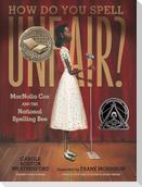 How Do You Spell Unfair?: Macnolia Cox and the National Spelling Bee