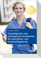 Psychologisches und soziologisches Grundwissen für Gesundheits- und Krankenpflegeberufe