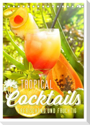 Tropical Cocktails - Erfrischend und fruchtig (Tischkalender 2024 DIN A5 hoch), CALVENDO Monatskalender
