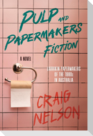 Pulp and Papermakers Fiction