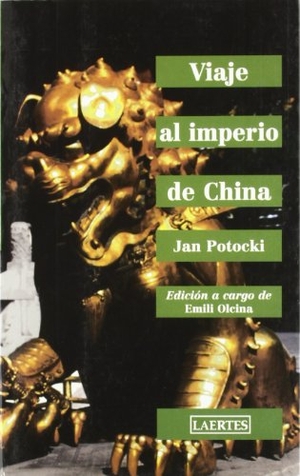 Potocki, Jan / Emili Olcina. Viaje al imperio de China. Laertes Editorial, S.L., 1998.