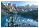 Kanadas Westen - Berge und Wasser (Tischkalender 2024 DIN A5 quer), CALVENDO Monatskalender