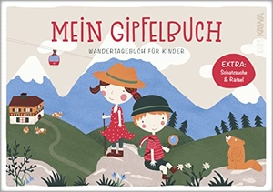 Layher, Daniela. Mein Gipfelbuch - Wandertagebuch für Kinder. Kampenwand Verlag, 2022.