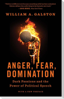 Anger, Fear, Domination