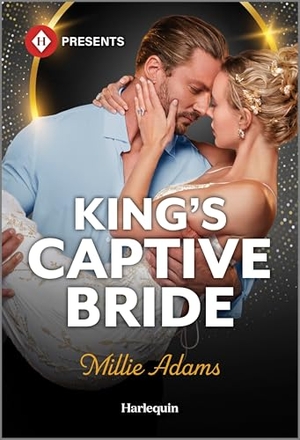 Adams, Millie. King's Captive Bride. Harlequin, 2026.