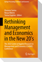 Rethinking Management and Economics in the New 20¿s