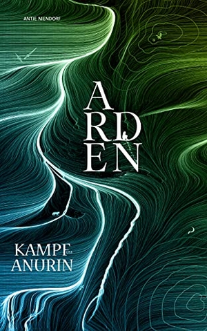 Niendorf, Antje. Kampf um Anurin - Band 1 - Arden. NOVA MD, 2021.
